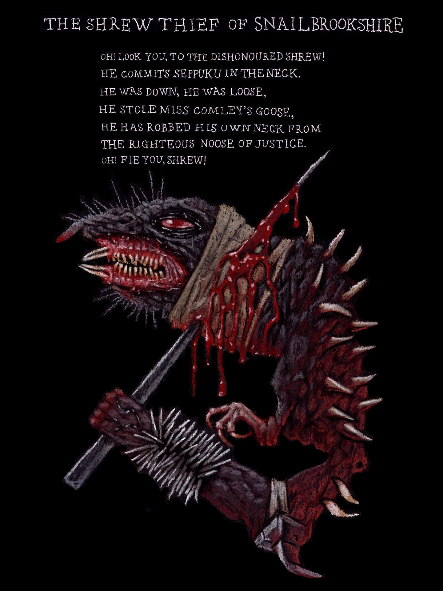 THE SHREW THIEF OF SNAILBROOKSHIRE 

A splendid piece from ‘AWFUL POETRY FOR WRETCHED CHILDREN’ by Dr. Cornelius Gorey